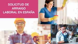 Solicitar arraigo laboral en España